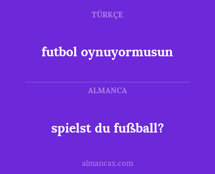 spielst du fußball? - futbol oynuyormusun