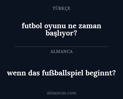 futbol oyunu ne zaman başlıyor? - wenn das fußballspiel beginnt?