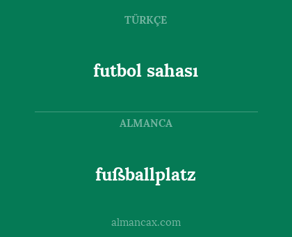 fußballplatz - futbol sahası