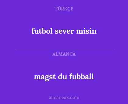 futbol sever misin - magst du fubball