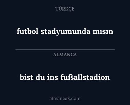 futbol stadyumunda mısın - bist du ins fußallstadion
