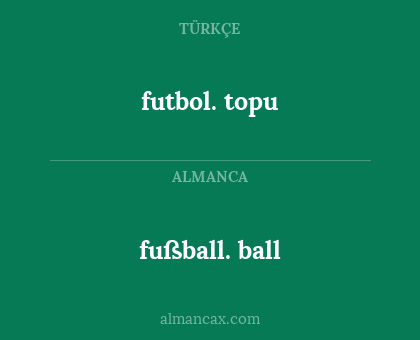 futbol. topu - fußball. ball