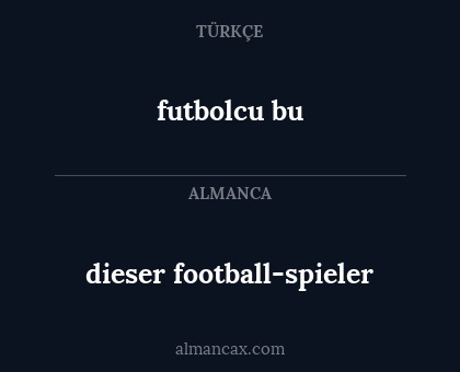 dieser football-spieler - futbolcu bu