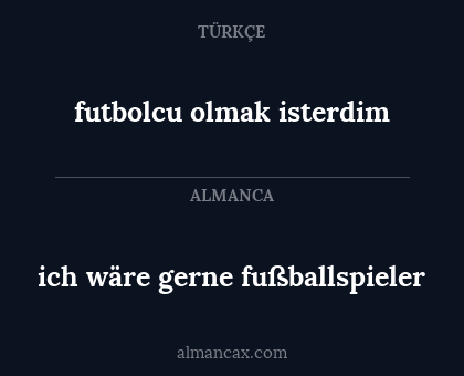 ich wäre gerne fußballspieler - futbolcu olmak isterdim