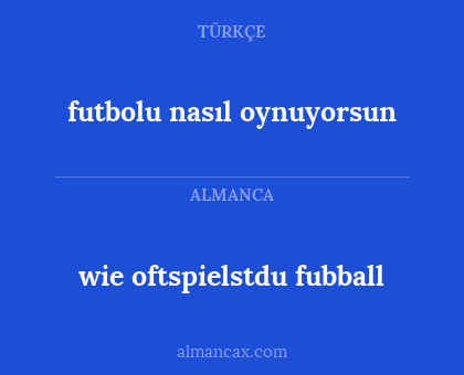 wie oftspielstdu fubball - futbolu nasıl oynuyorsun