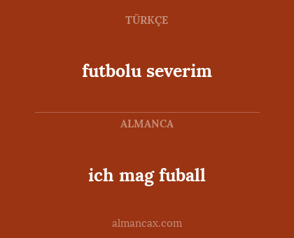 futbolu severim - ich mag fuball