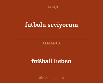 futbolu seviyorum - fußball lieben