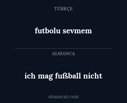 ich mag fußball nicht - futbolu sevmem