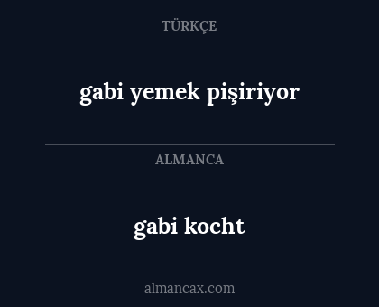 gabi kocht - gabi yemek pişiriyor