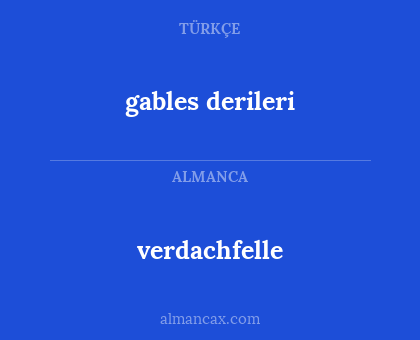 gables derileri - verdachfelle