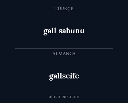 gall sabunu - gallseife