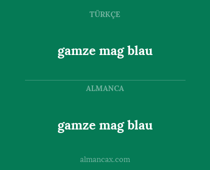 gamze mag blau - gamze mag blau