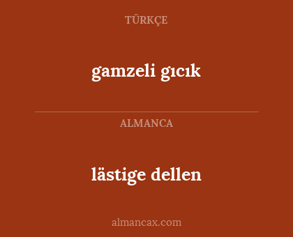 lästige dellen - gamzeli gıcık