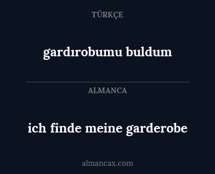 gardırobumu buldum - ich finde meine garderobe