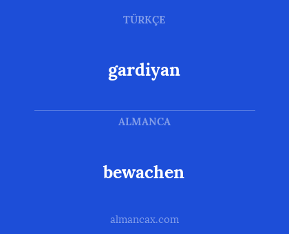 bewachen - gardiyan