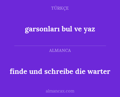 garsonları bul ve yaz - finde und schreibe die warter