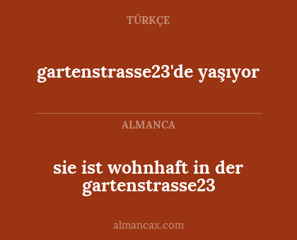 sie ist wohnhaft in der gartenstrasse23 - gartenstrasse23'de yaşıyor
