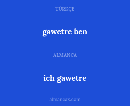 gawetre ben - ich gawetre