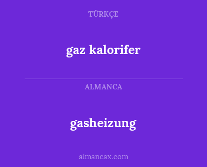 gaz kalorifer - gasheizung