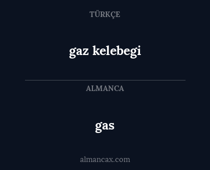gaz kelebegi - gas