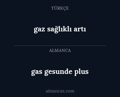 gas gesunde plus - gaz sağlıklı artı