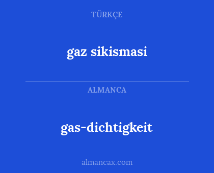 gaz sikismasi - gas-dichtigkeit