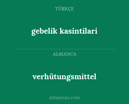verhütungsmittel - gebelik kasintilari