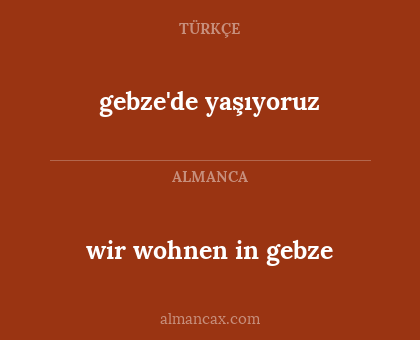 wir wohnen in gebze - gebze'de yaşıyoruz