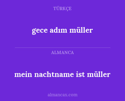 mein nachtname ist müller - gece adım müller