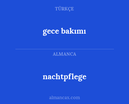 gece bakımı - nachtpflege