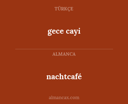 nachtcafé - gece cayi