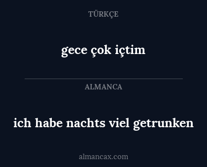 gece çok içtim - ich habe nachts viel getrunken