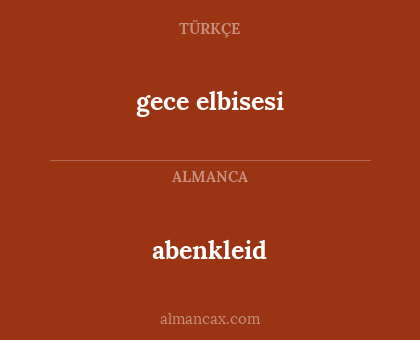 gece elbisesi - abenkleid