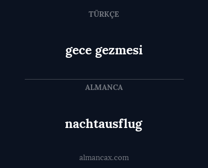 nachtausflug - gece gezmesi