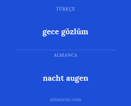 gece gözlüm - nacht augen
