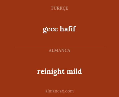 gece hafif - reinight mild