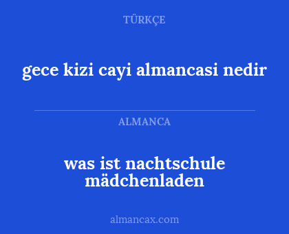 was ist nachtschule mädchenladen - gece kizi cayi almancasi nedir