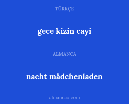 nacht mädchenladen - gece kizin cayi