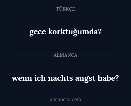 gece korktuğumda? - wenn ich nachts angst habe?