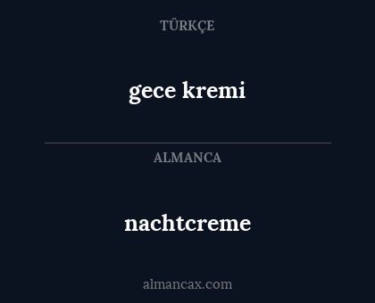 gece kremi - nachtcreme