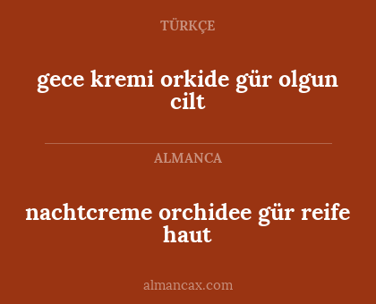 gece kremi orkide gür olgun cilt - nachtcreme orchidee gür reife haut