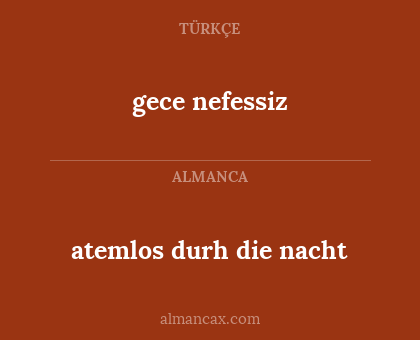 gece nefessiz - atemlos durh die nacht