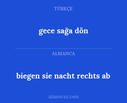 gece sağa dön - biegen sie nacht rechts ab