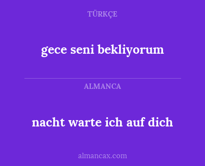 gece seni bekliyorum - nacht warte ich auf dich