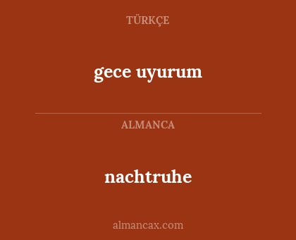 nachtruhe - gece uyurum