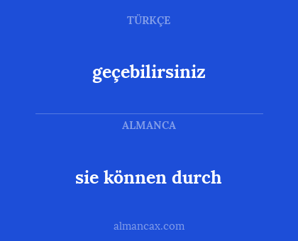 geçebilirsiniz - sie können durch