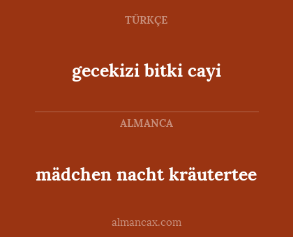 mädchen nacht kräutertee - gecekizi bitki cayi
