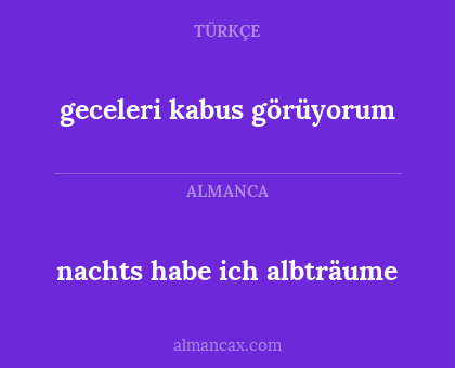 geceleri kabus görüyorum - nachts habe ich albträume