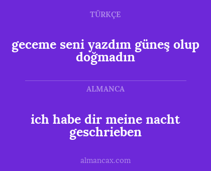 geceme seni yazdım güneş olup doğmadın - ich habe dir meine nacht geschrieben
