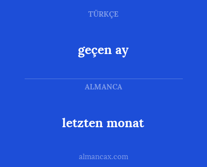 geçen ay - letzten monat